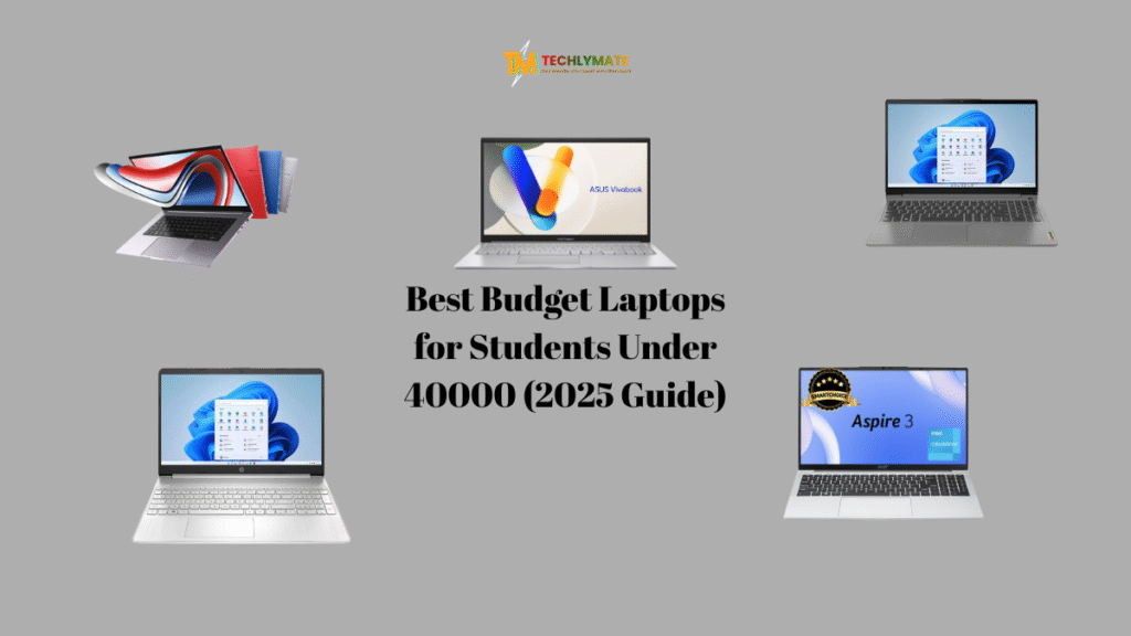 Best Budget Laptops for Students Under 40000 (2025 Guide)