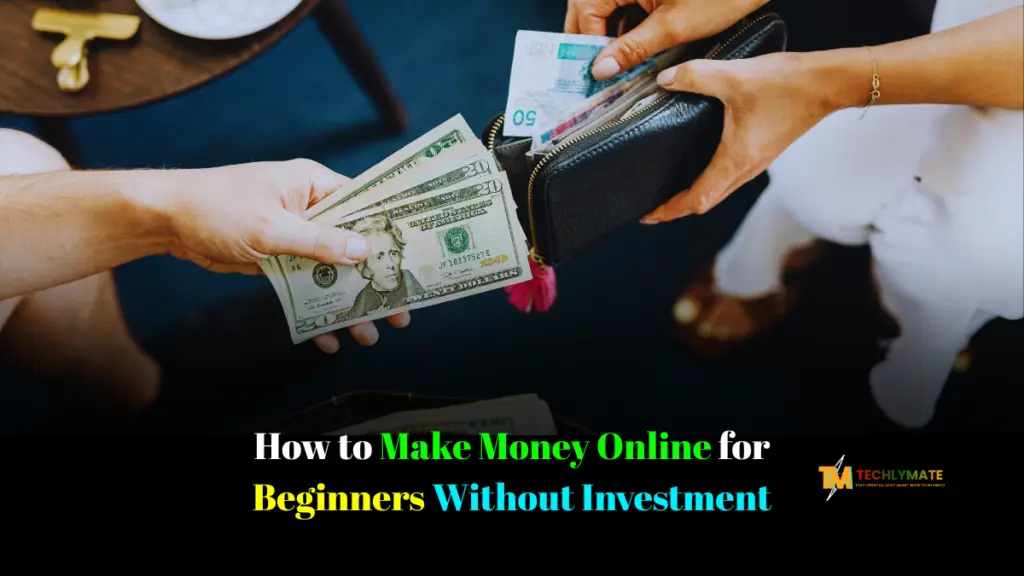 How to Make Money Online for Beginners Without Investment