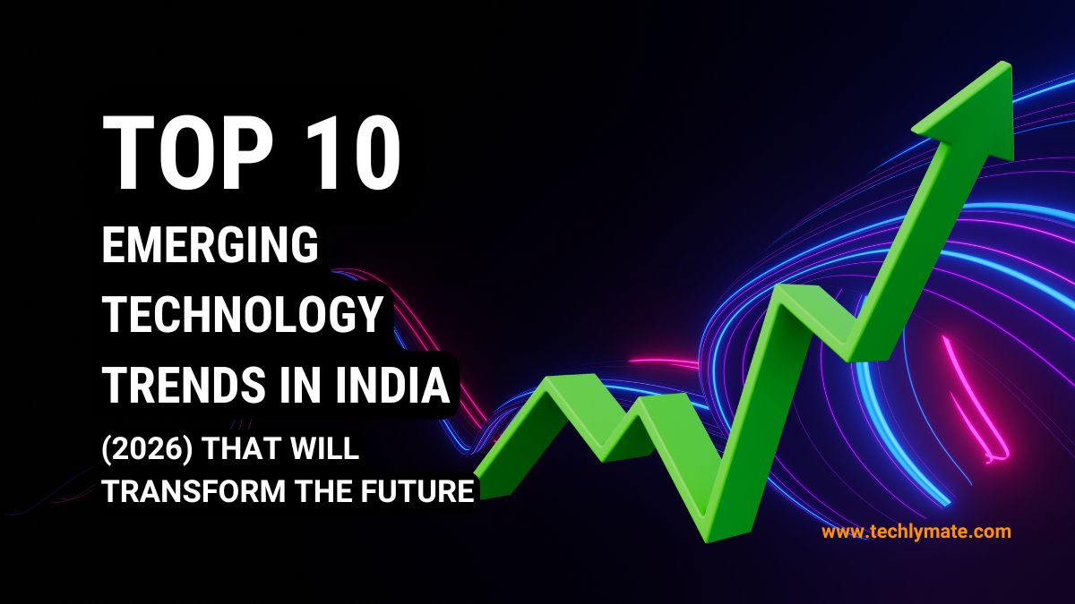 Top 10 Emerging Technology Trends in India (2026) That Will Transform the Future