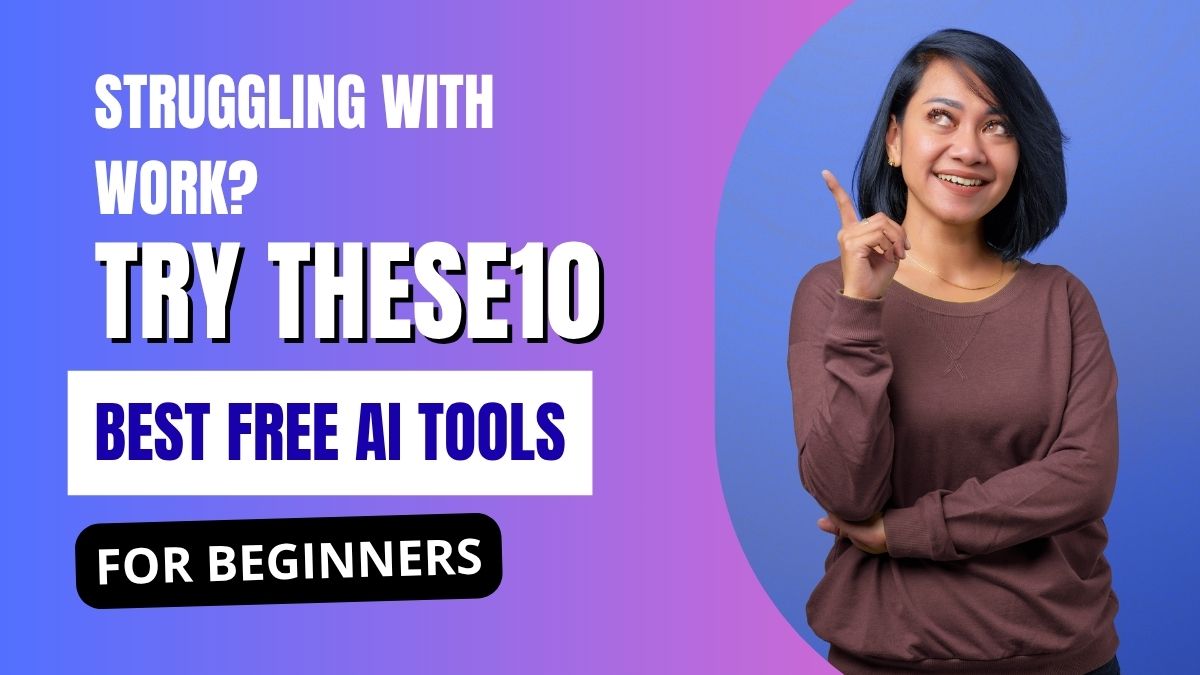 Struggling with Work? Try These 10 Best Free AI Tools for Freelancers (2026 Guide)